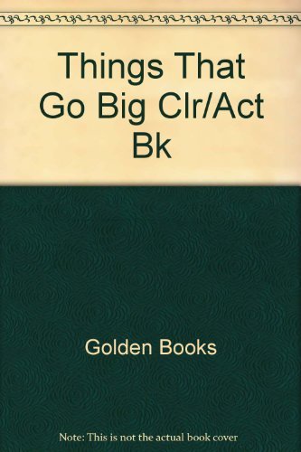 Book Things That Go Big Clr/Act Bk free
