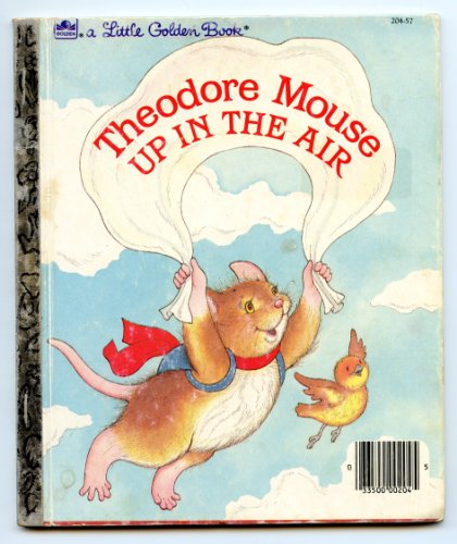 Book Theodore Mouse Up In The Air (A Little Golden Book) free