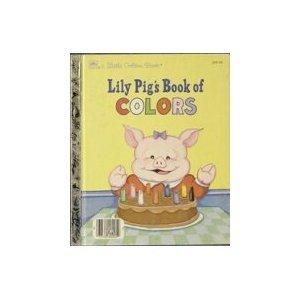 Book Lily Pig's book of colors (A Little golden book) free