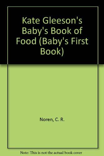 Book Kate Gleeson's Baby's Book Of Food (baby's First Book) free