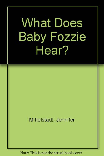 Book What Does Baby Fozzie Hear? free Book What Does Baby Fozzie Hear? free
