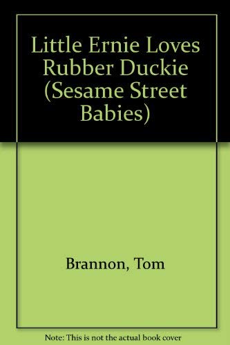 Book Little Ernie Loves Rubber Duckie (SESAME STREET BABIES) free
