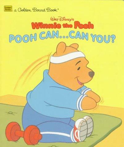 Book Walt Disney's Winnie the Pooh: Pooh Can...Can You? (A Golden Board Book) free