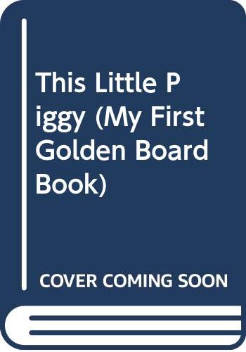 Book This Little Piggy (My First Golden Board Book) free