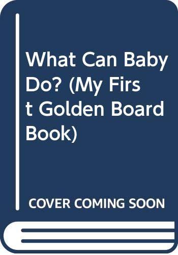 Book What Can Baby Do? (My First Golden Board Book) free