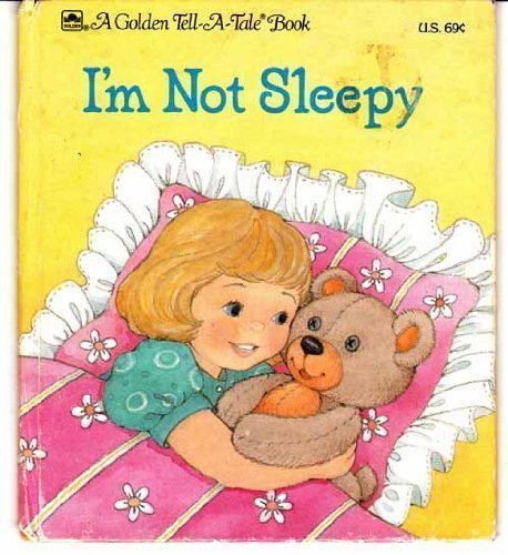 Book I'm not sleepy (A Golden tell-a-tale book) free