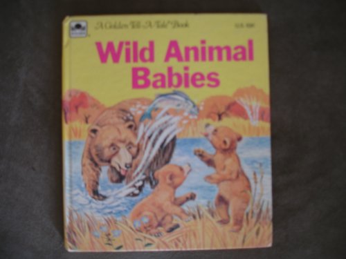 Book Wild Animal Babies (a Golden Tell-a-tale Book) free