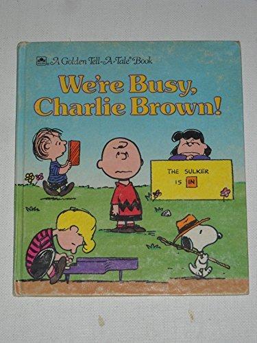 Book We're Busy, Charlie Brown! (A Golden Tell-A-Tale Book) free