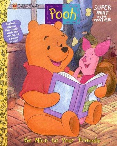 Book Pooh: Be Nice to Your Friends : Super Paint With Water free
