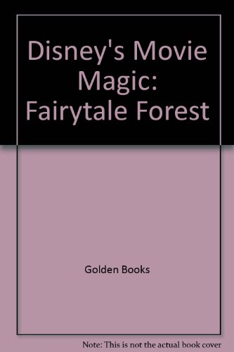 Book Disney's Movie Magic: Fairytale Forest free