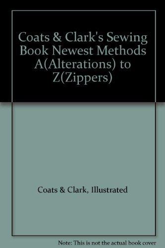 Book Coats & Clark's sewing book: Newest methods, A (alterations) to Z (zippers) free
