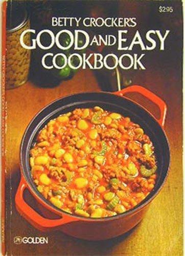 Book Betty Crocker's Good And Easy Cookbook free