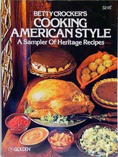 Book Betty Crocker's Cooking American Style (a Sampler Of Heritage Recipes) free