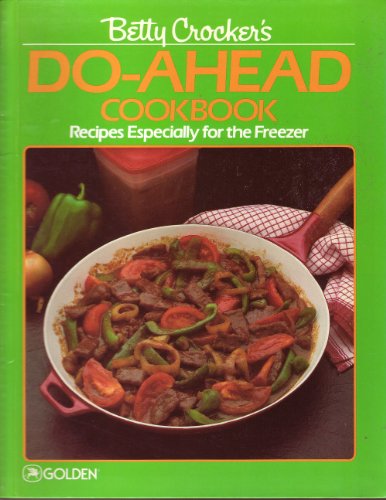 Book Betty Crocker’s Do-Ahead Cookbook: Recipes Especially for the Freezer free