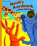 Book Noah's Aardvark (Golden Books Family Storytime) free