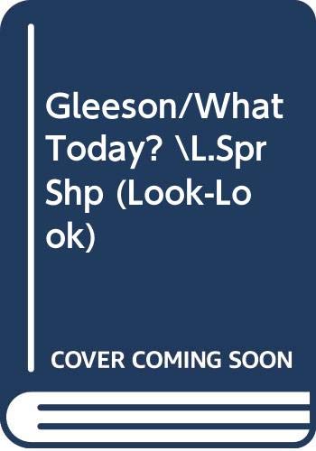Book Gleeson/What Today? L.Spr Shp (Look-Look) free