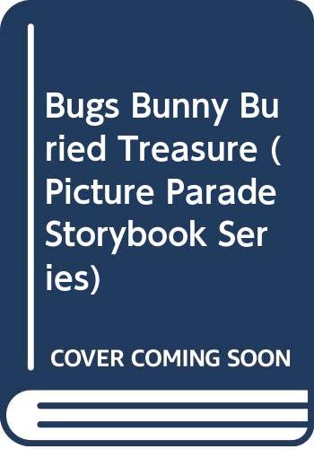 Book Bugs Bunny Buried Treasure (Picture Parade Storybook Series) free
