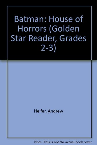 Book Batman House Of Horrors (golden Star Reader, Grades 2-3) free