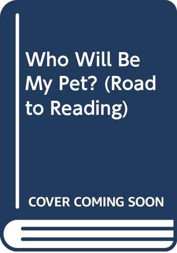 Book Who Will Be My Pet? (Road to Reading) free