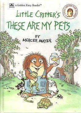 Book Little Critter's These are My Pets (A Golden Easy Reader) free