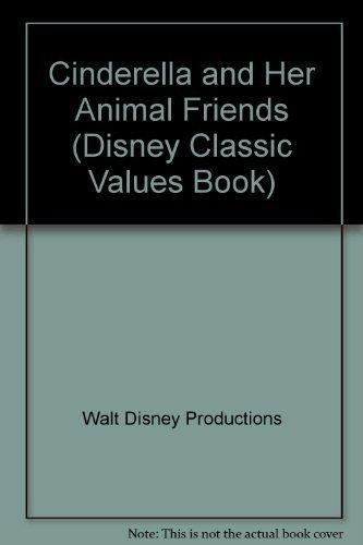 Book Walt Disney's Cinderella and Her Animal Friends: A Book About Kindness free