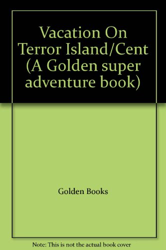 Book Vacation On Terror Island/cent (a Golden Super Adventure Book) free