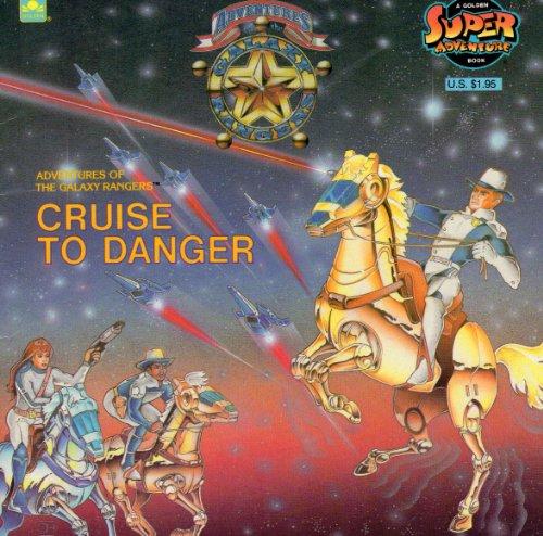 Book Cruise to danger (Adventures of the galaxy rangers) free