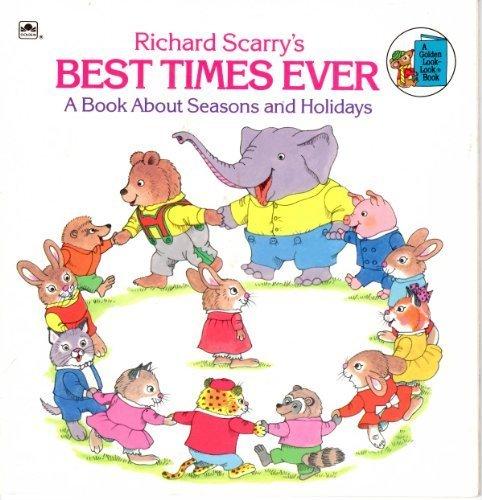 Book Richard Scarry's Best Times Ever: A Book About Seasons and Holidays (A Golden Look-Look Book) free