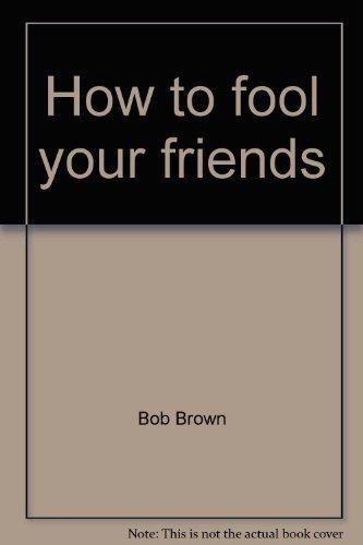 Book How to fool your friends free