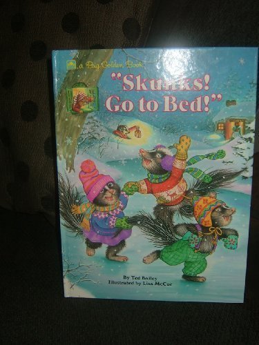 Book Skunks! Go To Bed! (A Big Golden Book) free