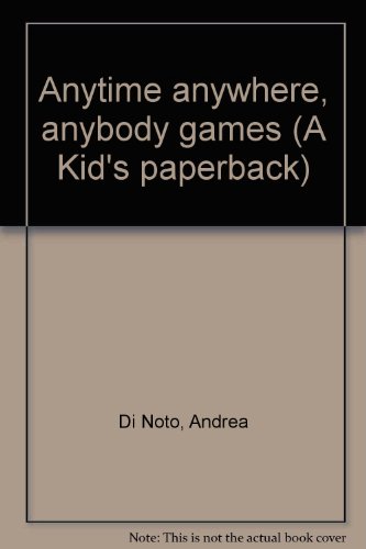 Book Anytime Anywhere, Anybody Games (a Kid's Paperback) free