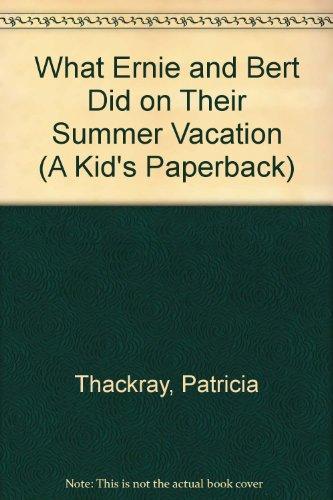 Book What Ernie and Bert Did on Their Summer Vacation (A Kid's Paperback) free