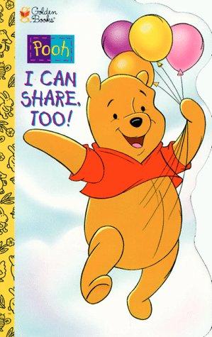 Book Pooh I Can Share, Too! (a Golden Sturdy Shape Book) free