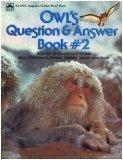 Book Owl's Question & Answer Book 2: Answers to Questions Kids Ask about Dinosaurs, Horses, Snakes, Space and More (Owl Magazine/Golden Press Book) free
