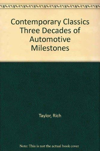 Book Contemporary Classics: Three Decades Of Automotive Milestones (a Golden Wheels Book) free