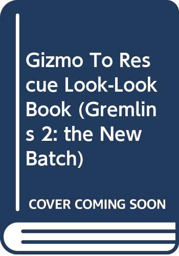 Book Gizmo To Rescue Look-look Book (gremlins 2: The New Batch) free