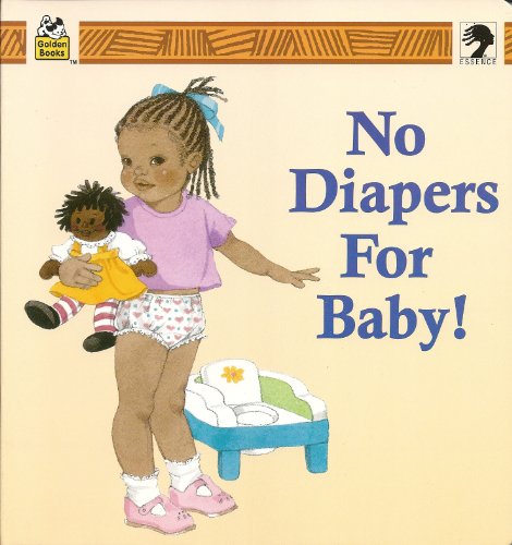 Book No Diapers For Baby! (Golden Books Essence) free