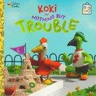 Book Koki in Nothing But Trouble (Big Bag) free