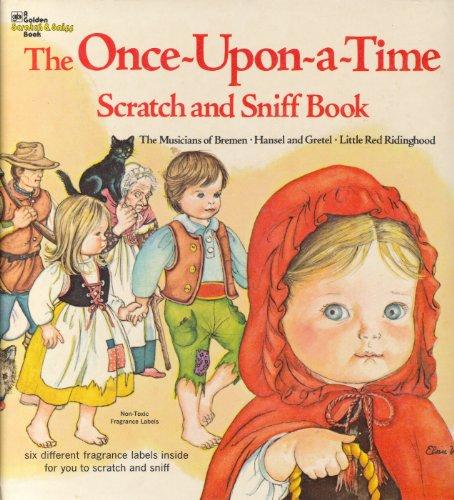 Book The Once-Upon-a-Time Scratch and Sniff Book (A Golden Scratch & Sniff Book) free
