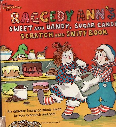 Book Raggedy Ann's Sweet and Dandy, Sugar Candy Scratch and Sniff Book free