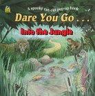 Book Dare You Go...into the Jungle: A Spooky Cut-Out Pop-Up Book free