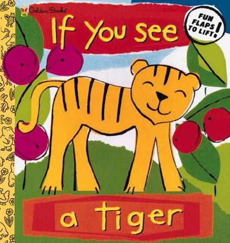 Book If You See a Tiger (Lift the Flap Book) free