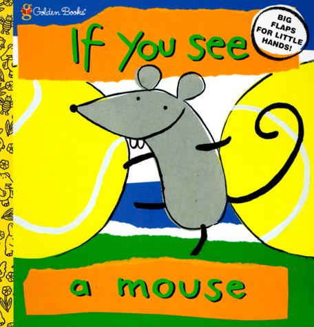 Book If You See a Mouse (Lift the Flap Book) free
