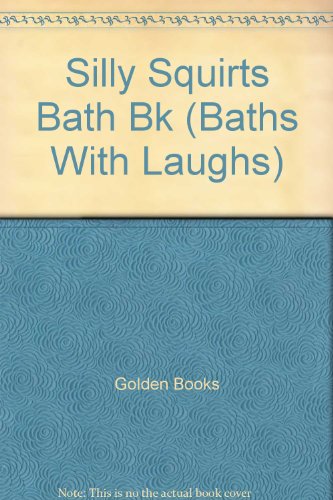 Book Silly Squirts ath Bk (baths With Laughs) free