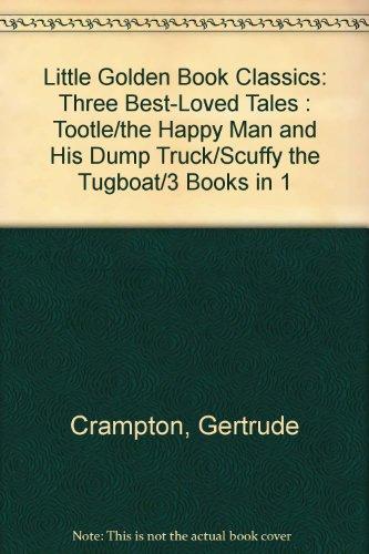 Book Three Best-Loved Tales: Tootle; The Happy Man and His Dump Truck; Scuffy the Tugboat (Little Golden Book) free