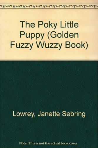 Book The Poky Little Puppy (A Golden Fuzzy-Wuzzy Book) free