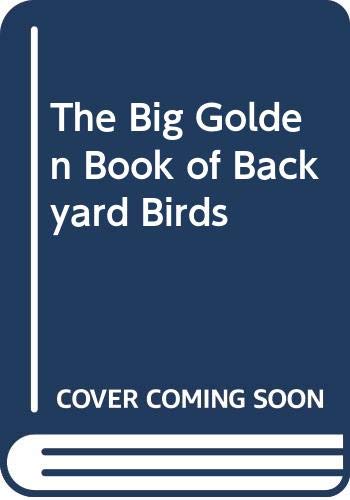 Book The Big Golden Book of Backyard Birds free