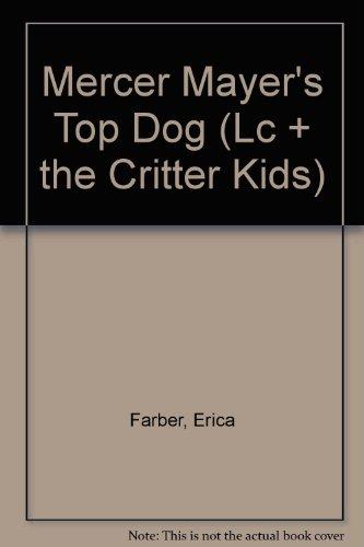 Book Top Dog (Mercer Mayer's LC & The Critter Kids) free