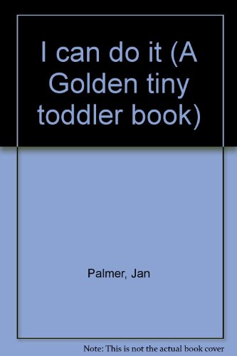 Book I Can Do It (a Golden Tiny Toddler Book) free