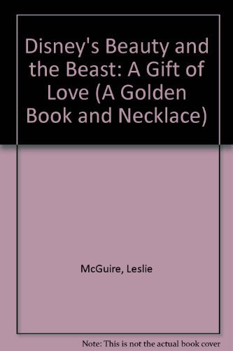 Book Disney's Beauty and the Beast: A Gift of Love (A Golden Book and Necklace) free